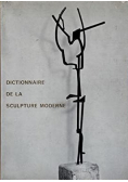 Dictionnaire de la sculpture moderne