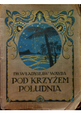 Pod Krzyżem Południa 1921 r
