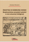 Świątynia w kosmicznej wiosce Bezpieczeństwo przyszłych pokoleń w erze sztucznej inteligencji