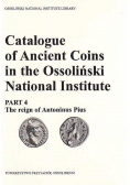 Catalogue of Ancient Coins in the Ossolinski National Institute Part 4 The reign of Antoninus Pius
