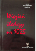 Wiezień śledczy nr 1025