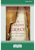 A Violent Grace