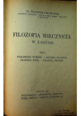 Filozofia wieczysta w zarysie Tom I 1947 r