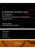 Choroby infekcyjne u dzieci Wytyczne oparte na dowodach naukowych