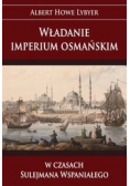 Władanie imperium osmańskim w czasach Sulejmana Wspaniałego
