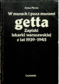 W murach i poza murami getta Zapiski lekarki warszawskiej z lat 1939 1945