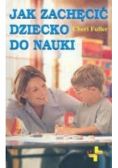 Jak zachęcić dziecko do nauki