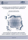 Restrukturyzacja przedsiębiorstw i gospodarek w warunkach rozwoju rynków globalnych