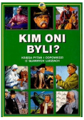 Kim oni byli