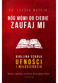 Bóg mówi do Ciebie Zaufaj mi