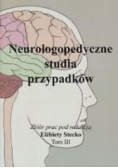 Neurologopedyczne studia przypadków tom III