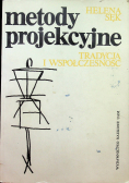Metody projekcyjne Tradycja i współczesnośc
