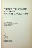 Fourier transforms and their physical applications
