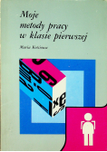 Moje metody pracy w klasie pierwszej