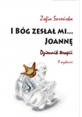 I Bóg zesłał mi... Joannę
