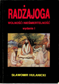 Radżajoga  Wolność i nieśmiertelność