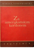Za amerykańskim kordonem