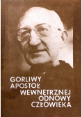 Gorliwy apostoł wewnętrznej odnowy człowieka