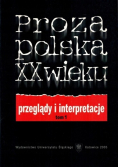 Proza Polska XX Wieku. Przeglądy I Interpretacje Tom 1