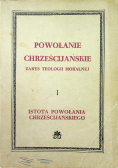 Powołanie Chrześcijańskie Zarys Teologii Moralnej I Istota powołania chrześcijańskiego I