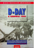 D Day 6 czerwca 1944  przełomowa bitwa II wojny światowej