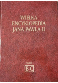 Wielka encyklopedia Jana Pawła II Tom 3 B C