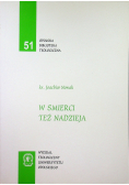 W śmierci tez Nadzieja