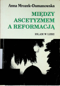 Między ascetyzmem a reformacją