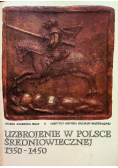 Uzbrojenie w Polsce średniowiecznej 1350 1450
