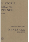 Historia muzyki polskiej Tom II Renesans