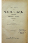Kazania na niedziele i święta całego roku Część I 1899 r.