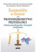 Sustainability w biznesie czyli przedsiębiorstwo przyszłości