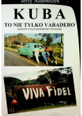 Kuba to nie tylko Varadero Samotny rajd rowerowy po Kubie