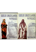 Dzieje Urszulanek w Polsce 2 tomy