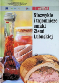 Niezwykłe i tajemnicze smaki ziemi Lubuskiej
