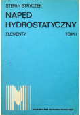 Napęd hydrostatyczny Elementy Tom I