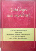 Quid leges sine moribus