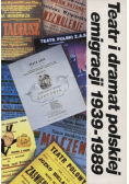 Teatr i dramat polskiej emigracji 1939 1989