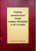 Problemy narodowościowe Europy Środkowo Wschodniej w XIX i XX wieku