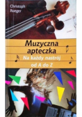 Muzyczna apteczka Na każdy nastrój od A do Z