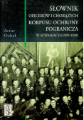 Słownik oficerów i chorążych korpusu ochrony pogranicza w Suwałkach 1929 1939