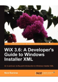 Wix 3.6 A Developer 's Guide to Windows Installer XML