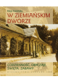 W ziemiańskim dworze