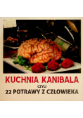 Kuchnia Kanibala czyli 22 Potrawy z Człowieka