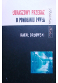Łukaszowy przekaz o powołaniu Pawła