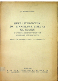 Kult liturgiczny św Stanisława biskupa na Śląsku w świetle średniowiecznych rękopisów liturgicznych