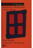 Polska i Ukraina Rozmowy z Bohdanem Osadczukiem