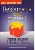 Reklamacja czyli prezent Strategia korzystania z informacji od klienta