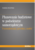 Dylewski Marek - Planowanie budżetowe w podsektorze samorządowym