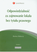 Odpowiedzialność za zajmowanie lokalu bez tytułu prawnego